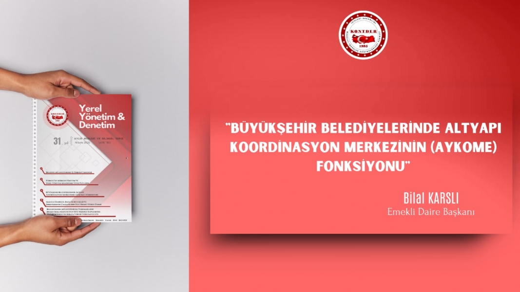 Büyükşehir Belediyelerinde Altyapı Koordinasyon Merkezinin (AYKOME) Fonksiyonu